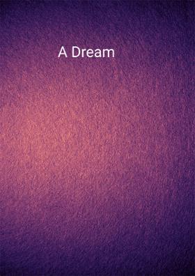 A Dream