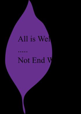 All is Well.....Not End Well