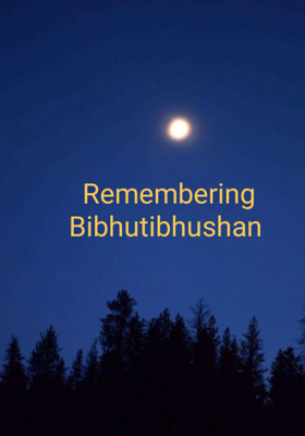 Remembering Bibhutibhushan