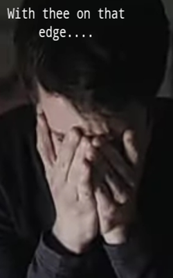 With Thee On That Edge....