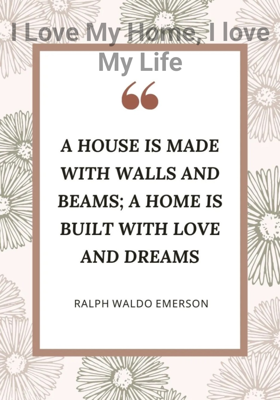 I Love My Home, I love My Life