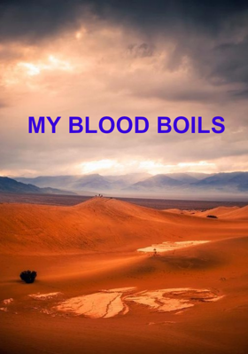 My Blood Boils