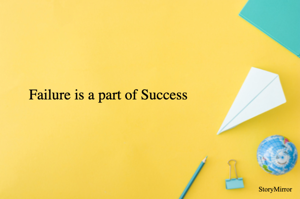 Failure is a part of Success