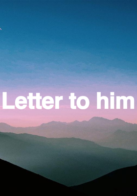 Letter To Him