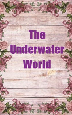 The Underwater World