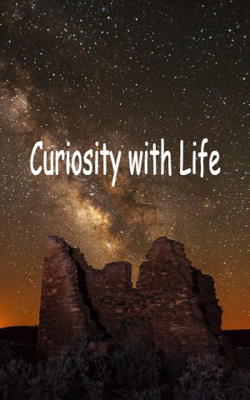 Curiosity with Life