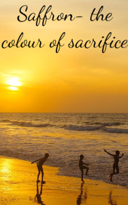 Saffron - the colour of sacrifice