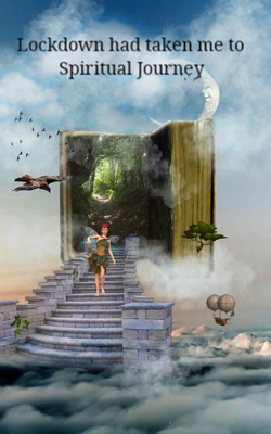 Lockdown Had Taken Me To Spiritual Journey