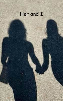 Her and I