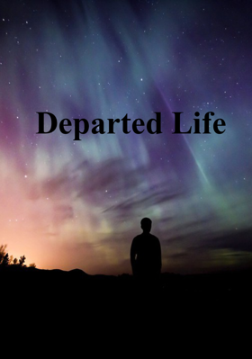           Departed Life 
