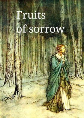Fruits Of Sorrow