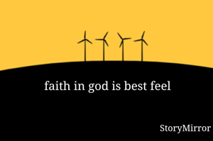 faith in god is best feel