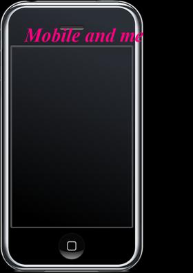 Mobile And Me