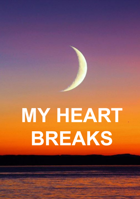 My Heart Breaks