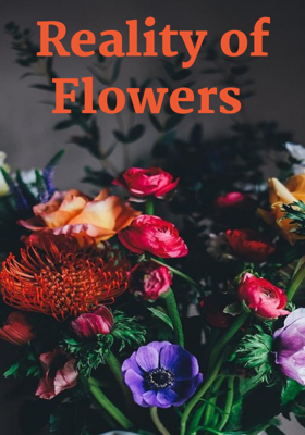 Reality of Flowers
