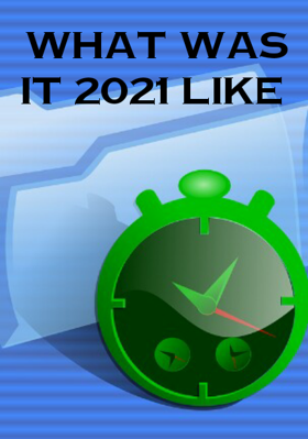 What was it 2021 like