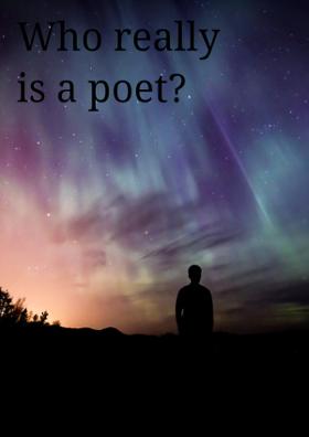 Who really Is A Poet?