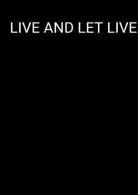 Live And Let Live