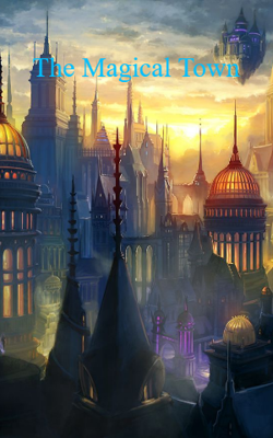 The Magical Town