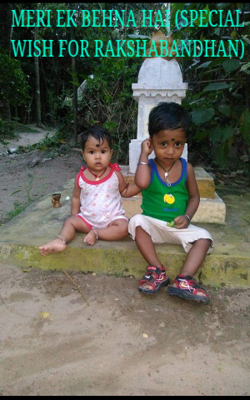 MERI EK BEHNA HAI (SPECIAL WISH FOR RAKSHABANDHAN)