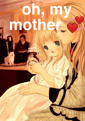 Oh, My Mother