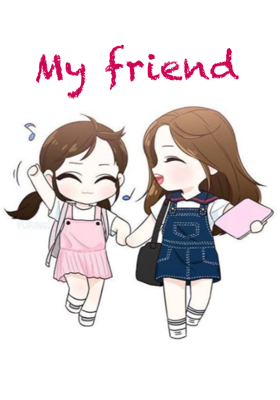 My Friend
