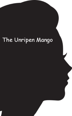 The Unripen Mango