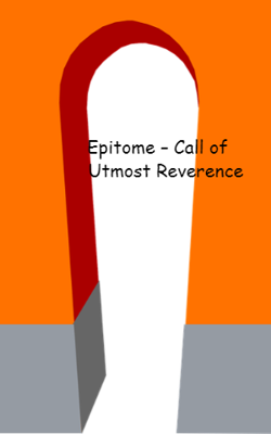 Epitome – Call of Utmost Reverence