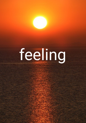 Feeling