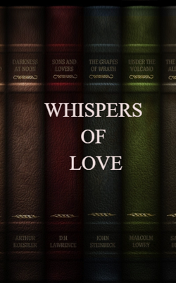 WHISPERS OF LOVE