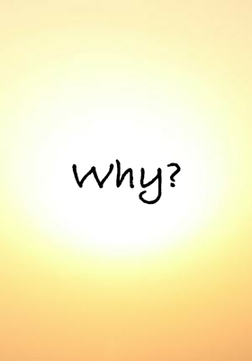 Why?