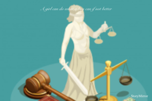 A girl can do what a boy can if not better 

