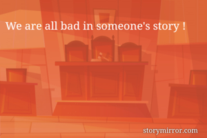 We are all bad...