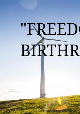Freedom Is My Birthright