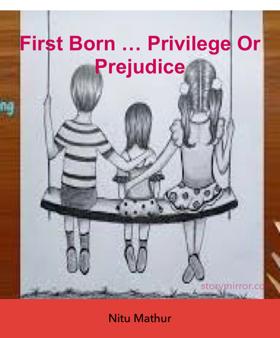 First Born … Privilege Or Prejudice 