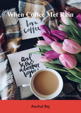 When Coffee Met Rain 