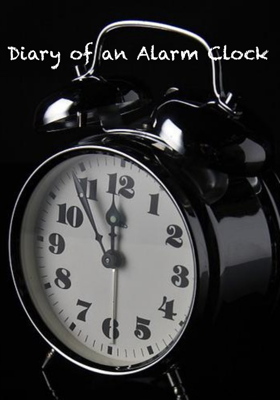 Diary of an Alarm Clock