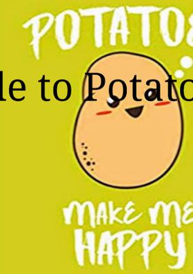 Ode To Potato.