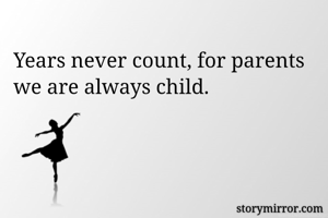 Years never...