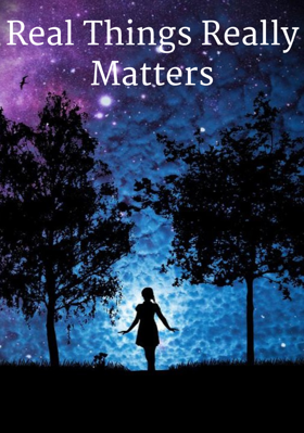 Real Things Really Matters