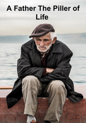 A Father The Pillar of Life