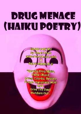 Drug Menace (Haiku Poetry)