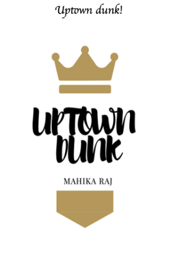 Uptown Dunk!