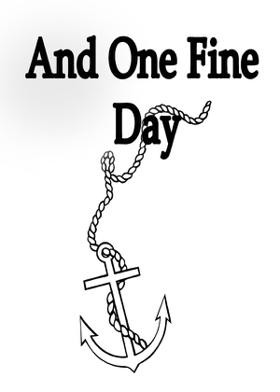 And One Fine Day