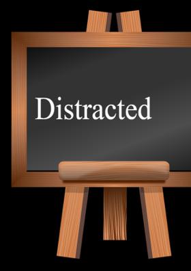 Distracted