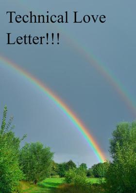 Technical Love Letter!!!