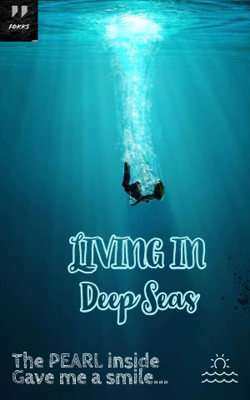 LIVING IN Deep Seas