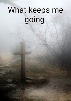 What Keeps Me Going