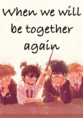 When We Will Be Together Again
