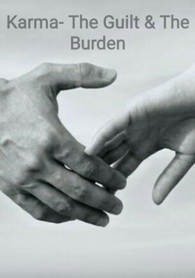 Karma - The Guilt & The Burden
